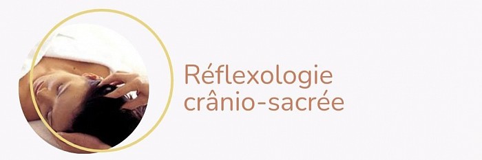 Réflexologie Crânio-sacrée